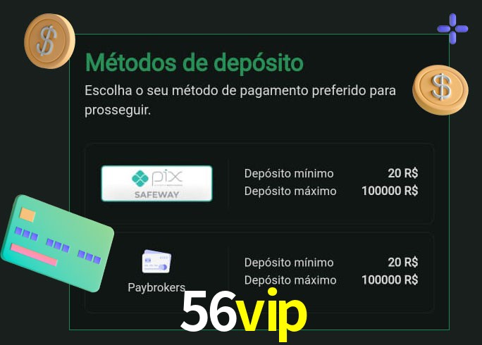 O cassino 56vip oferece uma grande variedade de métodos de pagamento