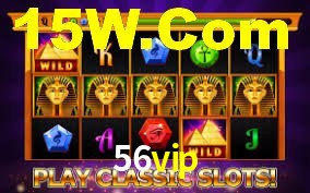 Welcome Bonus 56vip