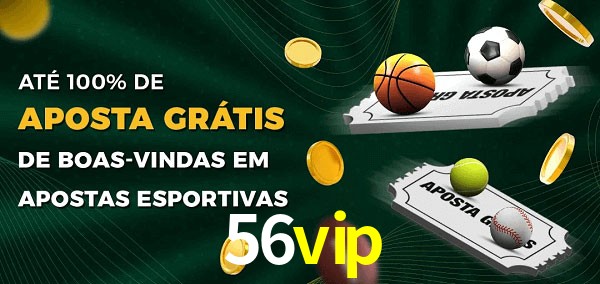 56vip Ate 100% de Aposta Gratis