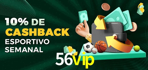 10% de bônus de cashback na 56vip